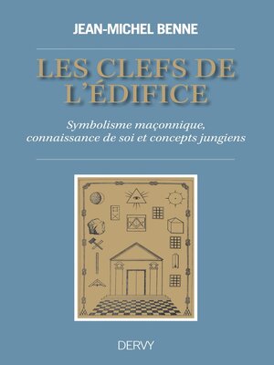 cover image of Les clefs de l'édifice--Symbolisme maçonnique, connaissance de soi et concepts jungiens